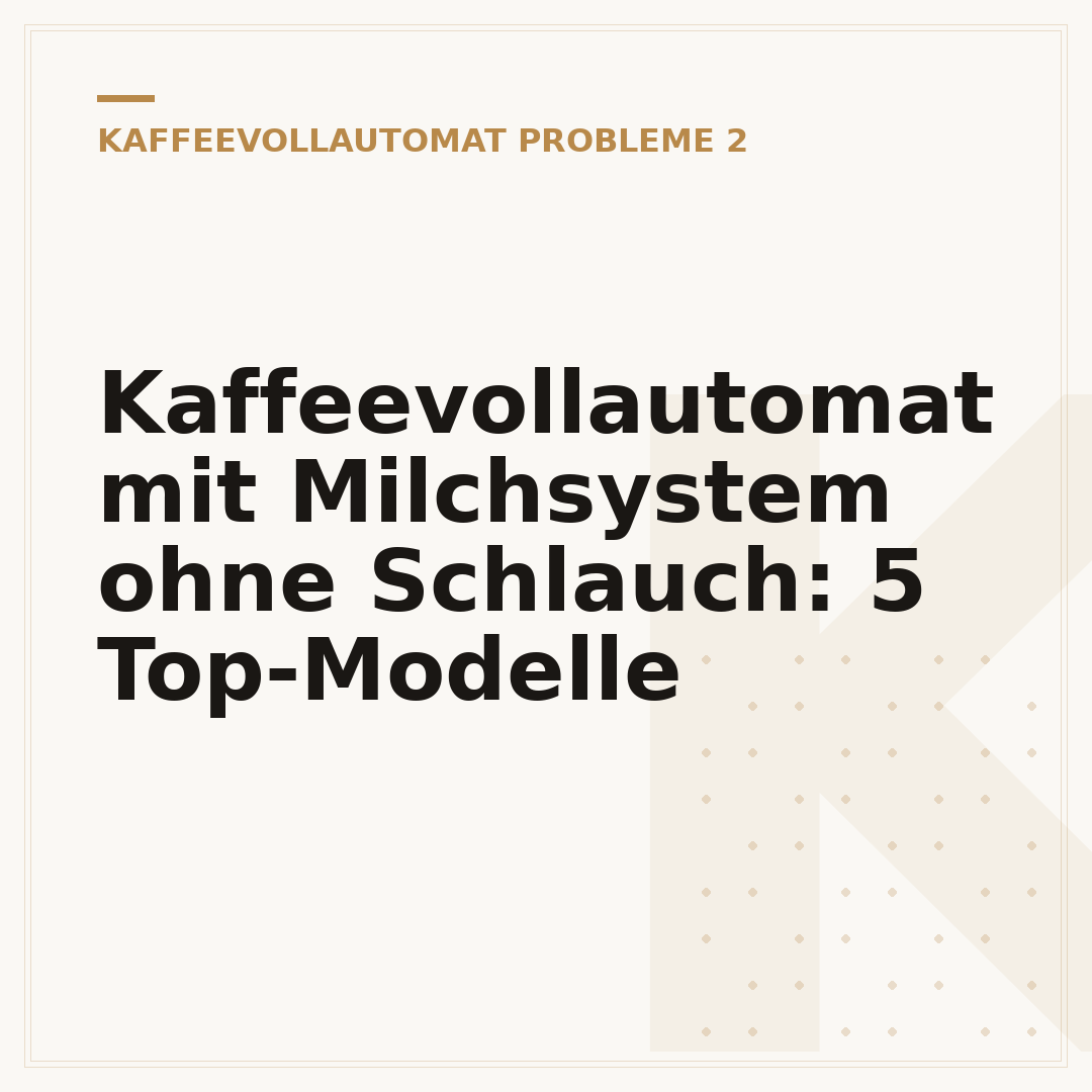 Kaffeevollautomat mit Milchsystem ohne Schlauch: 5 Top-Modelle