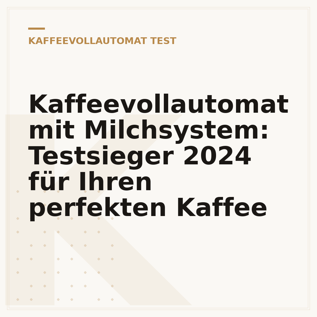 Kaffeevollautomat mit Milchsystem: Testsieger 2024 für Ihren perfekten Kaffee
