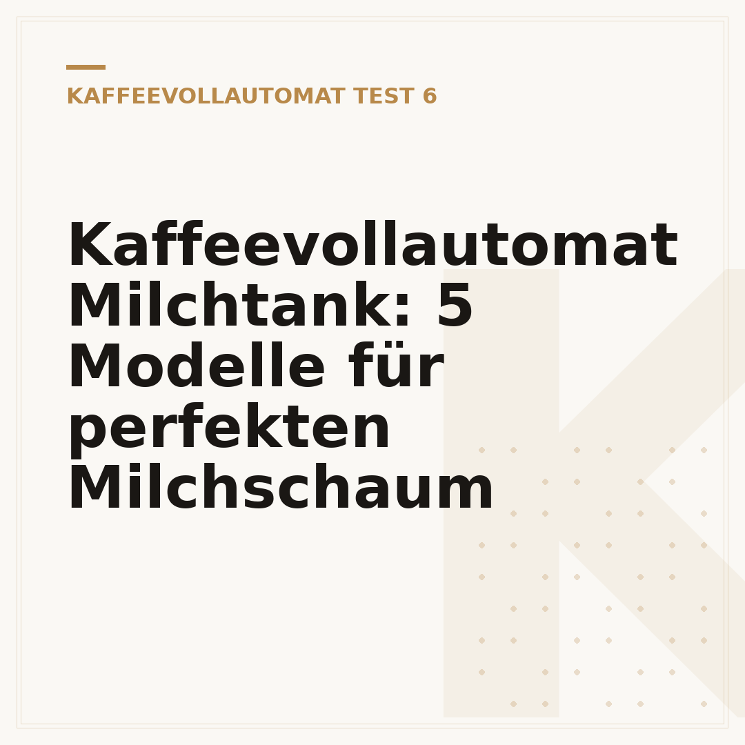Kaffeevollautomat Milchtank: 5 Modelle für perfekten Milchschaum