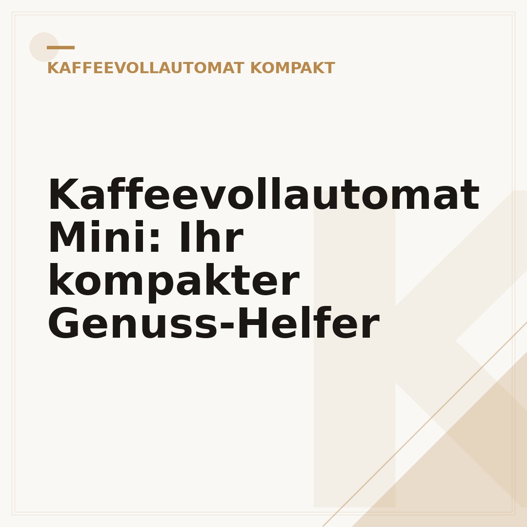 Kaffeevollautomat Mini: Ihr kompakter Genuss-Helfer