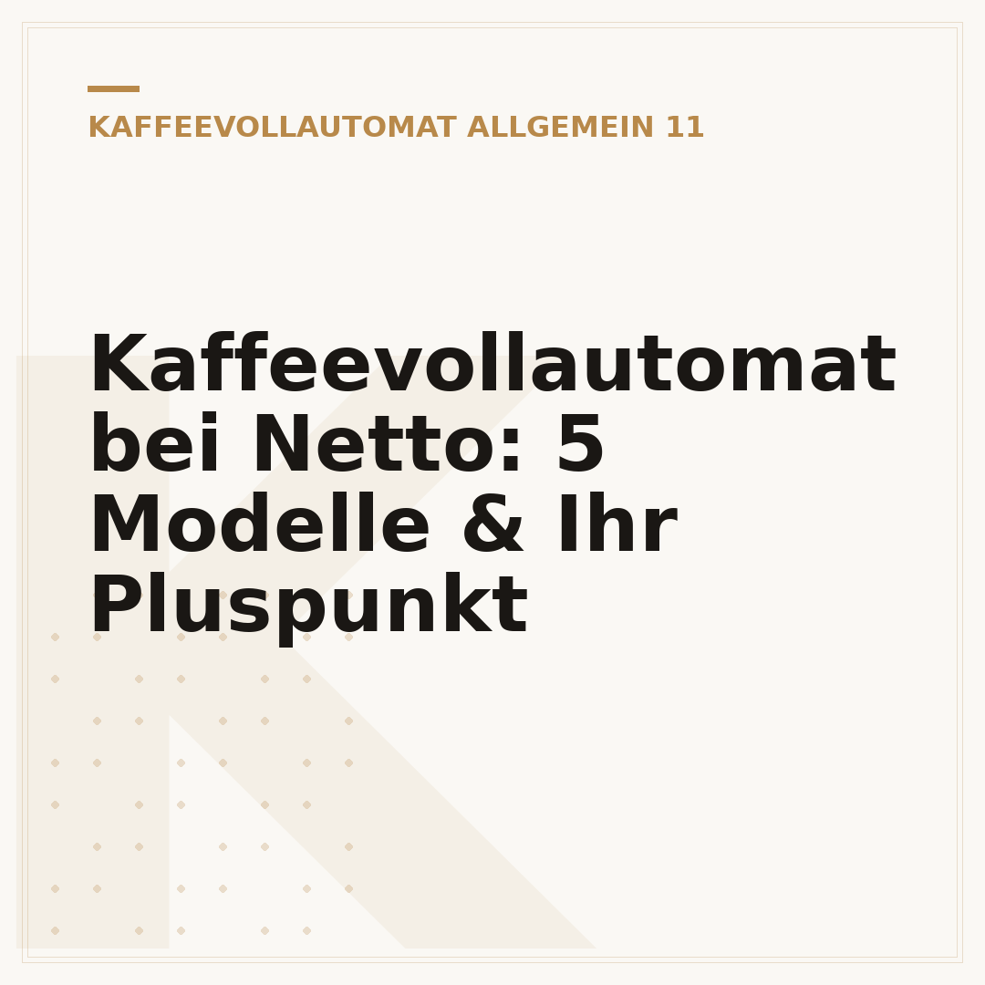 Kaffeevollautomat bei Netto: 5 Modelle & Ihr Pluspunkt