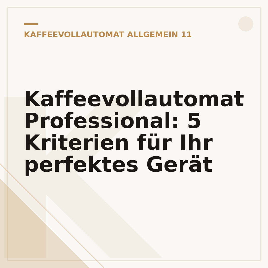 Kaffeevollautomat Professional: 5 Kriterien für Ihr perfektes Gerät