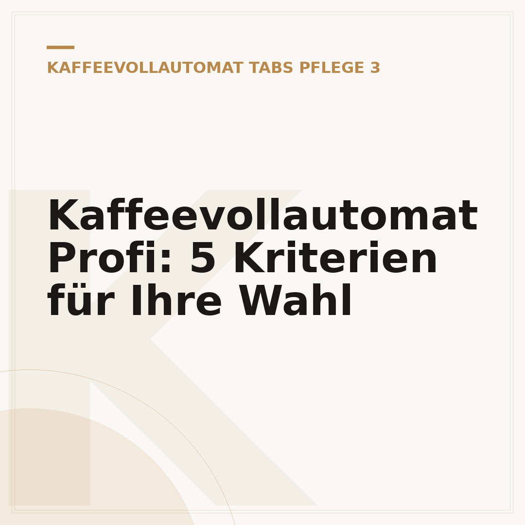 Kaffeevollautomat Profi: 5 Kriterien für Ihre Wahl