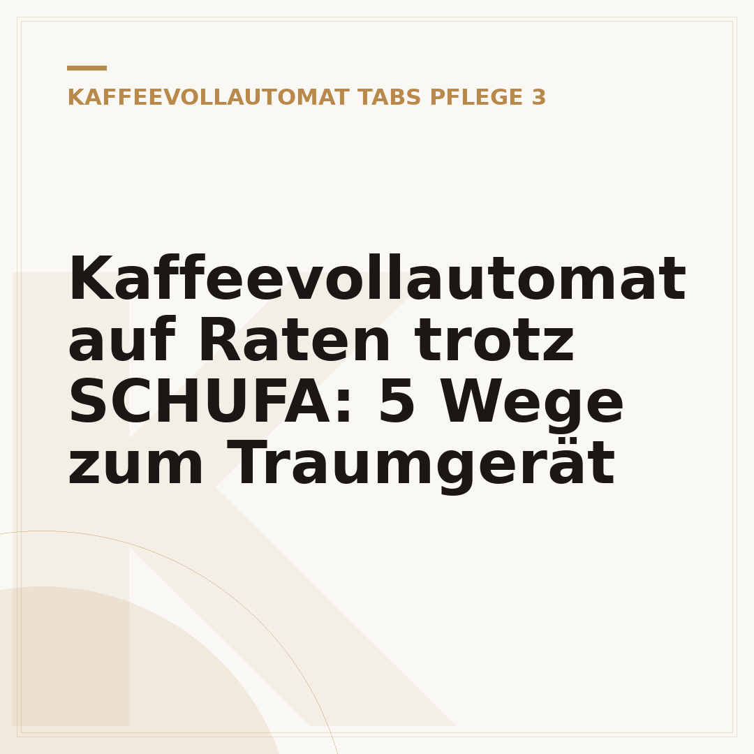 Kaffeevollautomat auf Raten trotz SCHUFA: 5 Wege zum Traumgerät