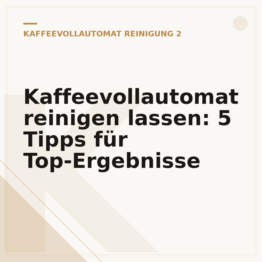 Kaffeevollautomat reinigen lassen: 5 Tipps für Top-Ergebnisse