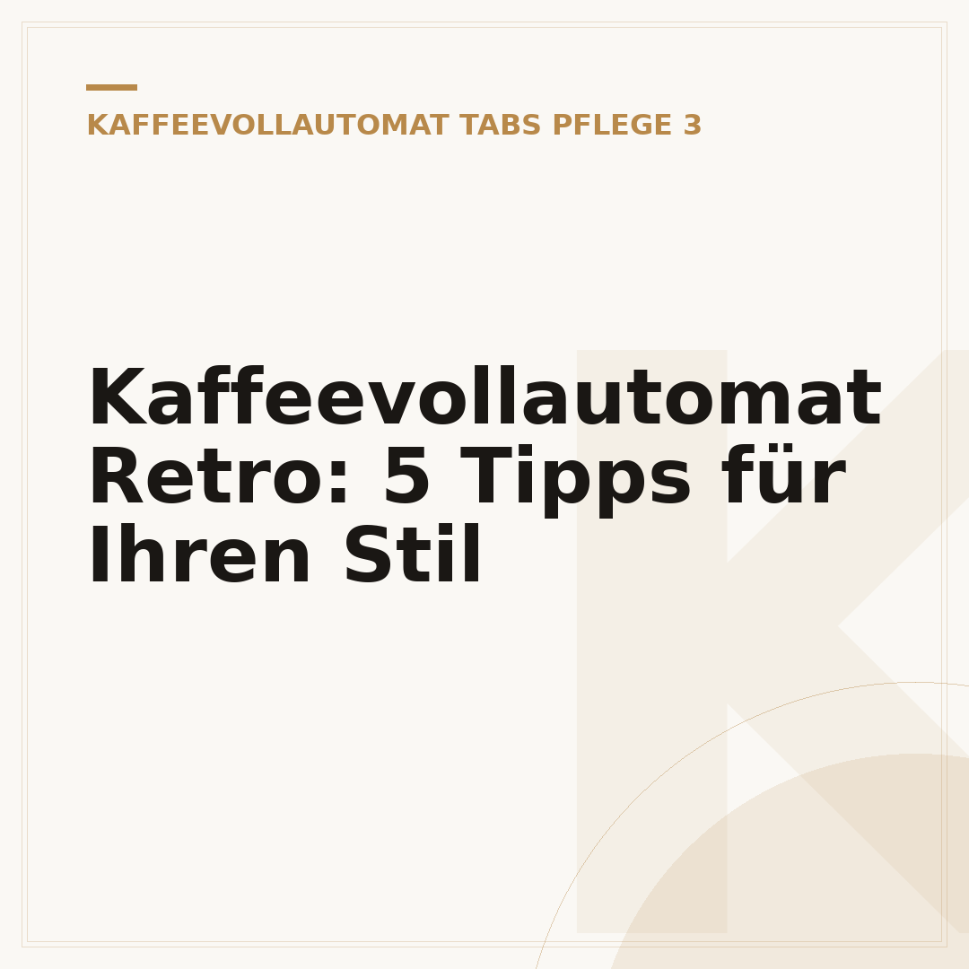 Kaffeevollautomat Retro: 5 Tipps für Ihren Stil