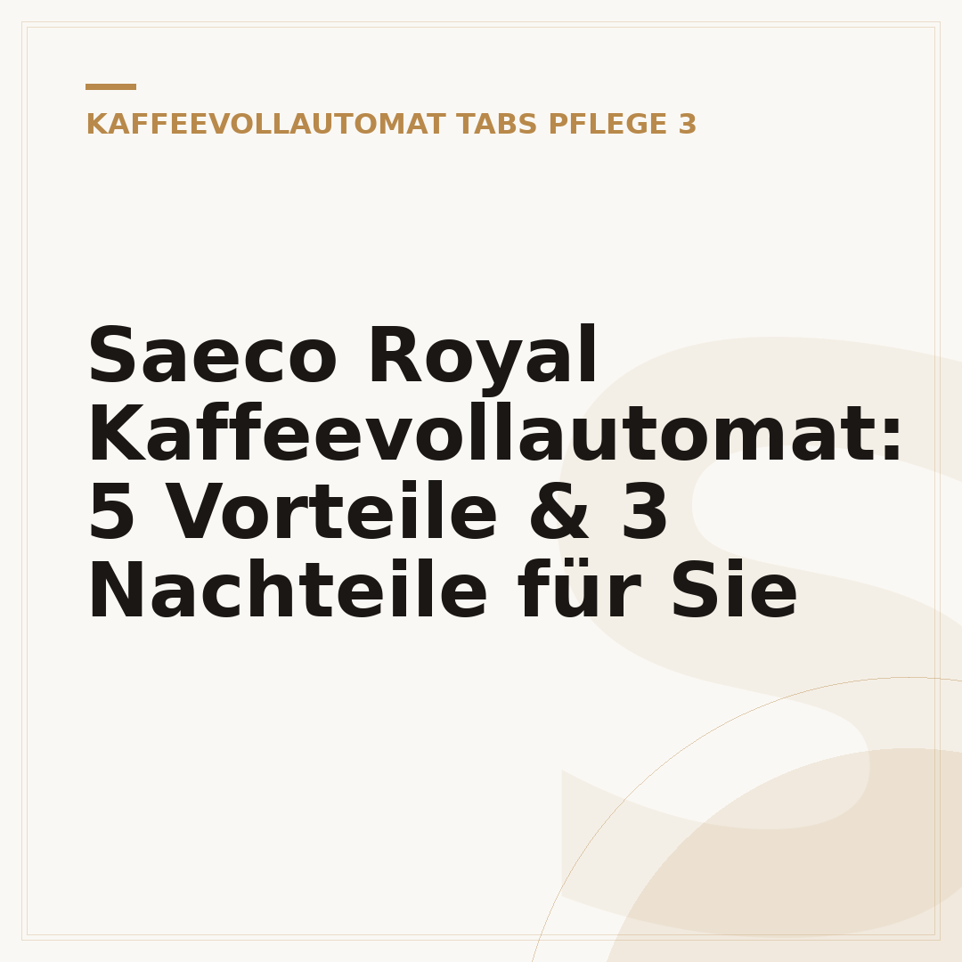 Saeco Royal Kaffeevollautomat: 5 Vorteile & 3 Nachteile für Sie