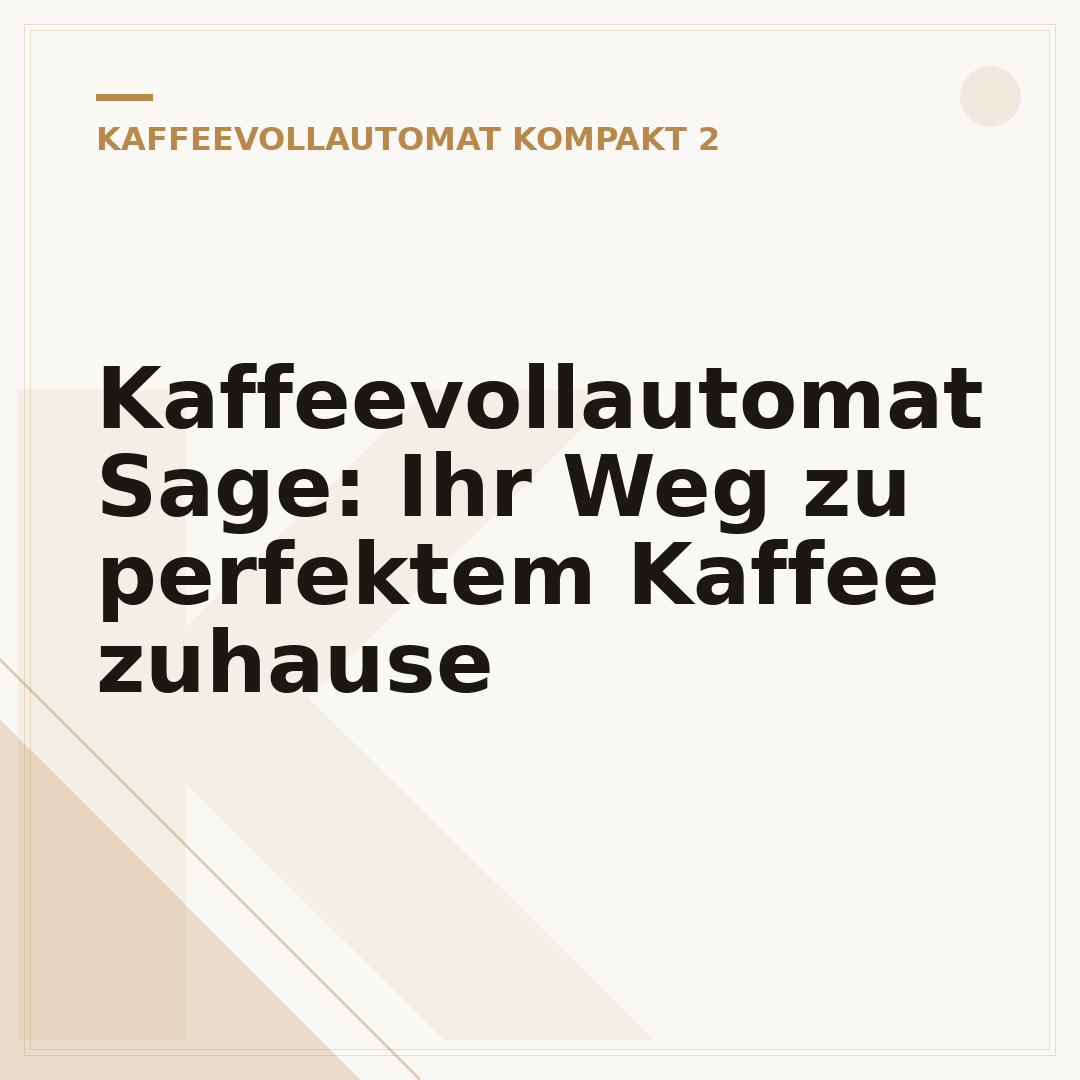 Kaffeevollautomat Sage: Ihr Weg zu perfektem Kaffee zuhause
