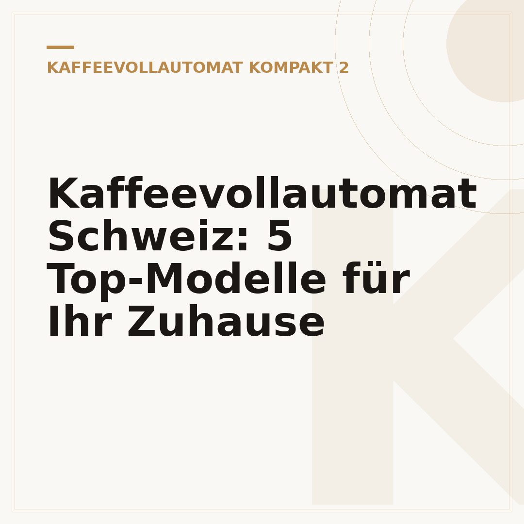 Kaffeevollautomat Schweiz: 5 Top-Modelle für Ihr Zuhause