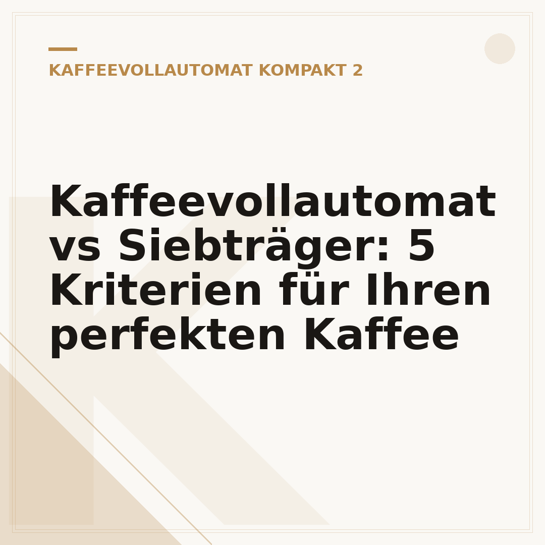Kaffeevollautomat vs Siebträger: 5 Kriterien für Ihren perfekten Kaffee