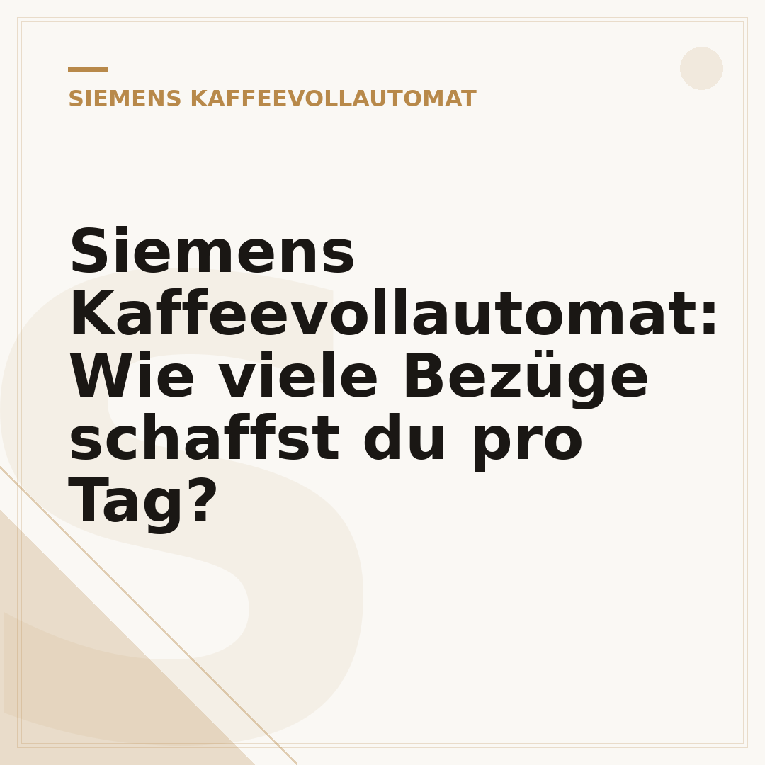 Siemens Kaffeevollautomat: Wie viele Bezüge schaffst du pro Tag?