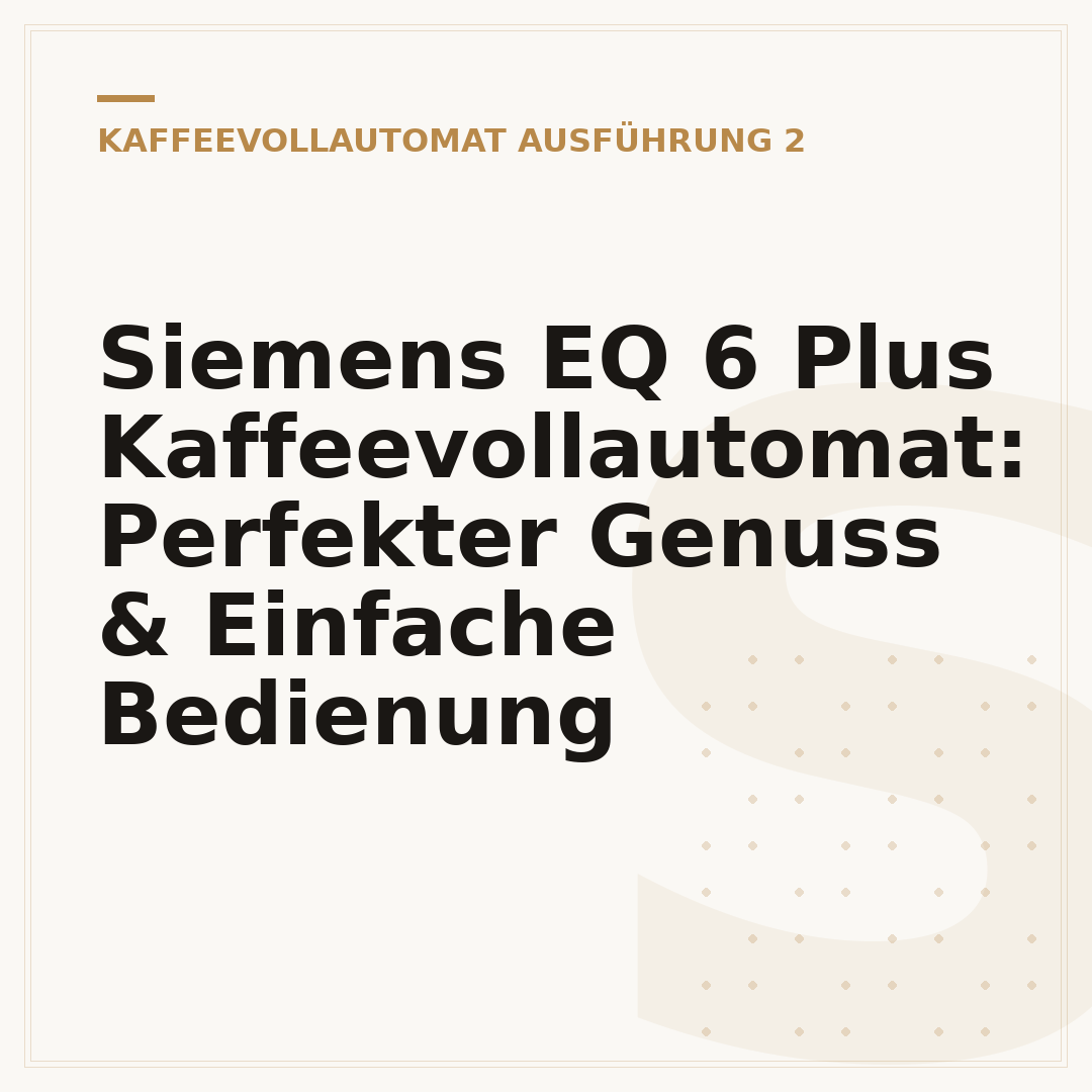 Siemens EQ 6 Plus Kaffeevollautomat: Perfekter Genuss & Einfache Bedienung
