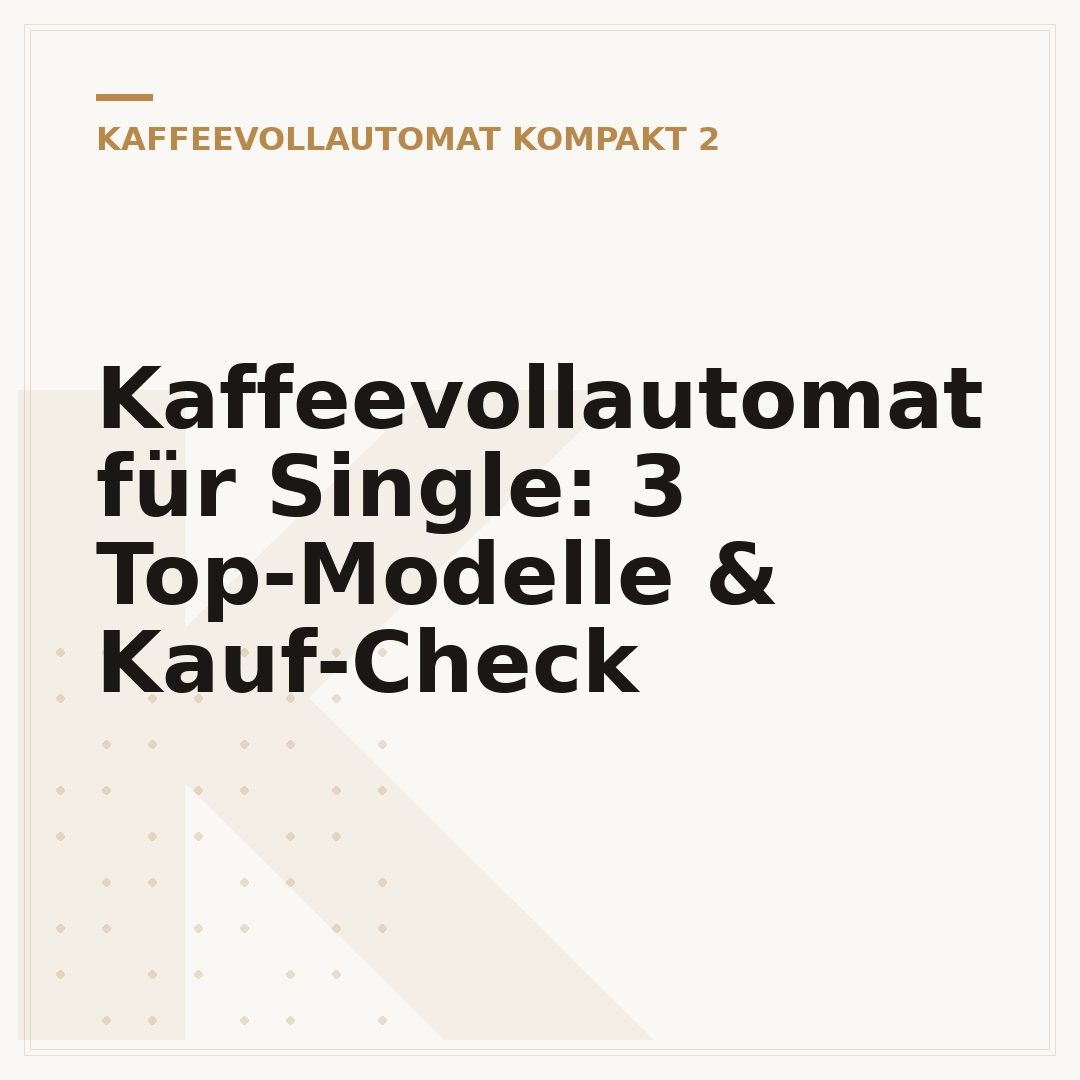 Kaffeevollautomat für Single: 3 Top-Modelle & Kauf-Check