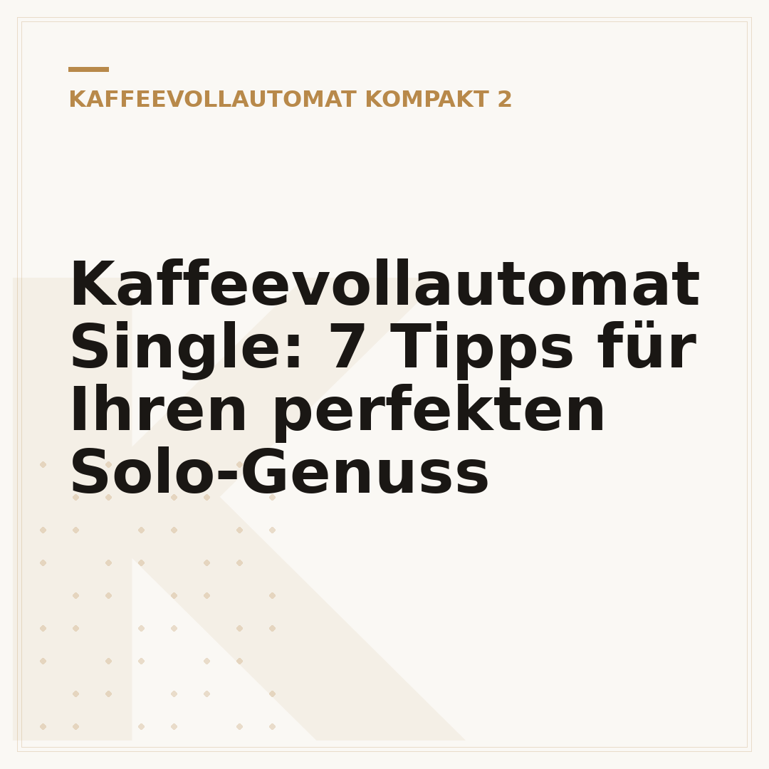 Kaffeevollautomat Single: 7 Tipps für Ihren perfekten Solo-Genuss