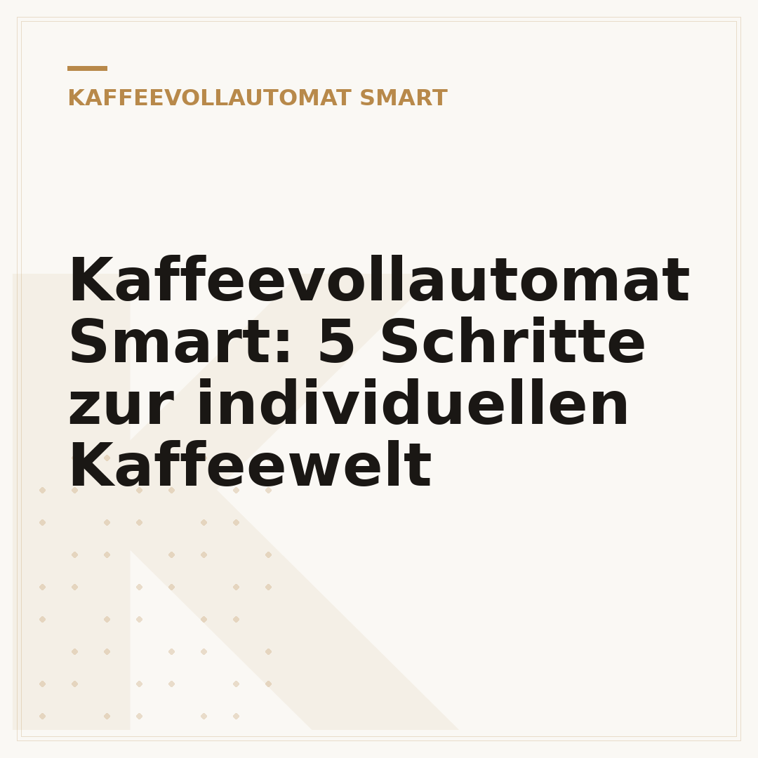Kaffeevollautomat Smart: 5 Schritte zur individuellen Kaffeewelt