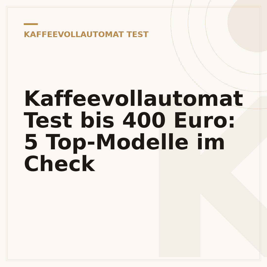 Kaffeevollautomat Test bis 400 Euro: 5 Top-Modelle im Check