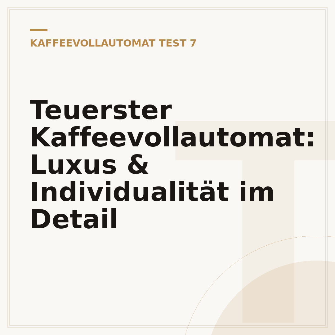 Teuerster Kaffeevollautomat: Luxus & Individualität im Detail