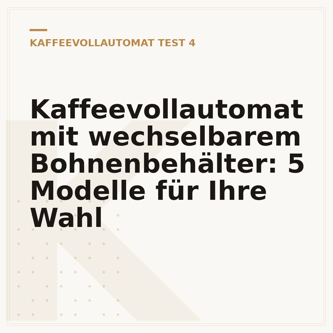 Kaffeevollautomat mit wechselbarem Bohnenbehälter: 5 Modelle für Ihre Wahl