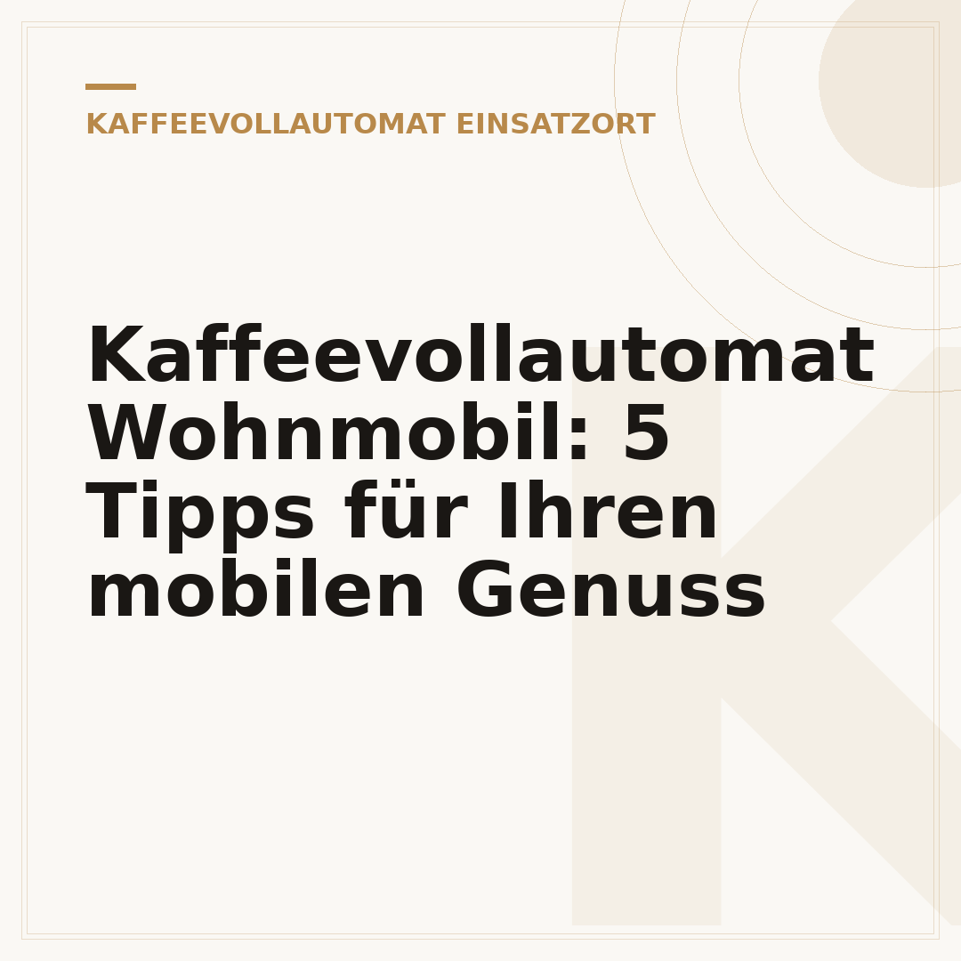 Kaffeevollautomat Wohnmobil: 5 Tipps für Ihren mobilen Genuss