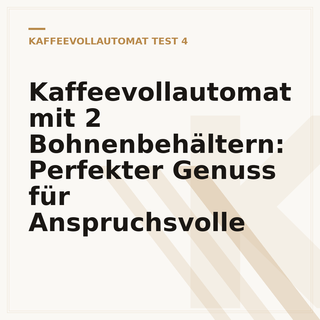 Kaffeevollautomat mit 2 Bohnenbehältern: Perfekter Genuss für Anspruchsvolle