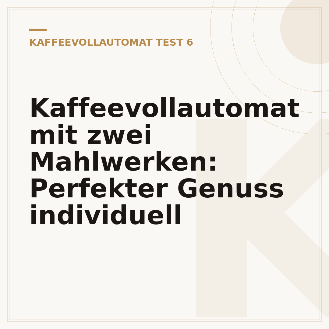 Kaffeevollautomat mit zwei Mahlwerken: Perfekter Genuss individuell