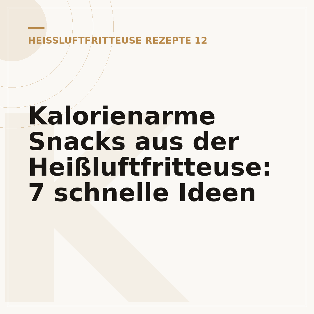 Kalorienarme Snacks aus der Heißluftfritteuse: 7 schnelle Ideen