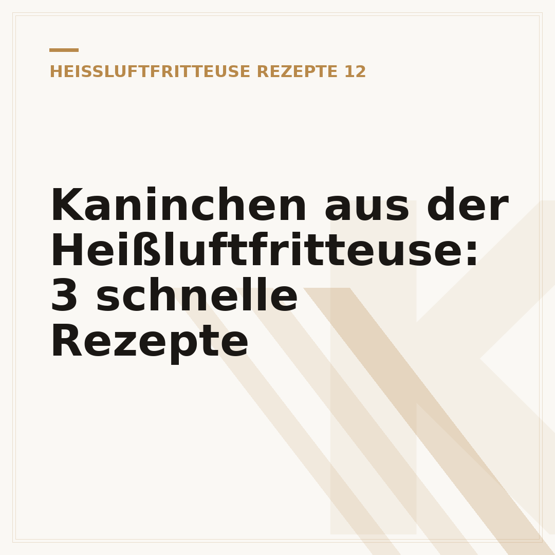 Kaninchen aus der Heißluftfritteuse: 3 schnelle Rezepte