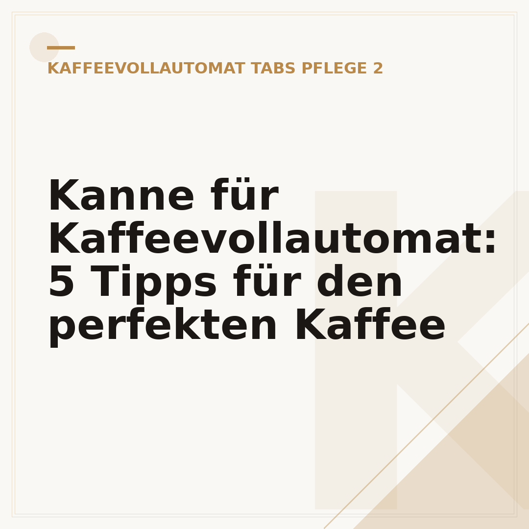Kanne für Kaffeevollautomat: 5 Tipps für den perfekten Kaffee