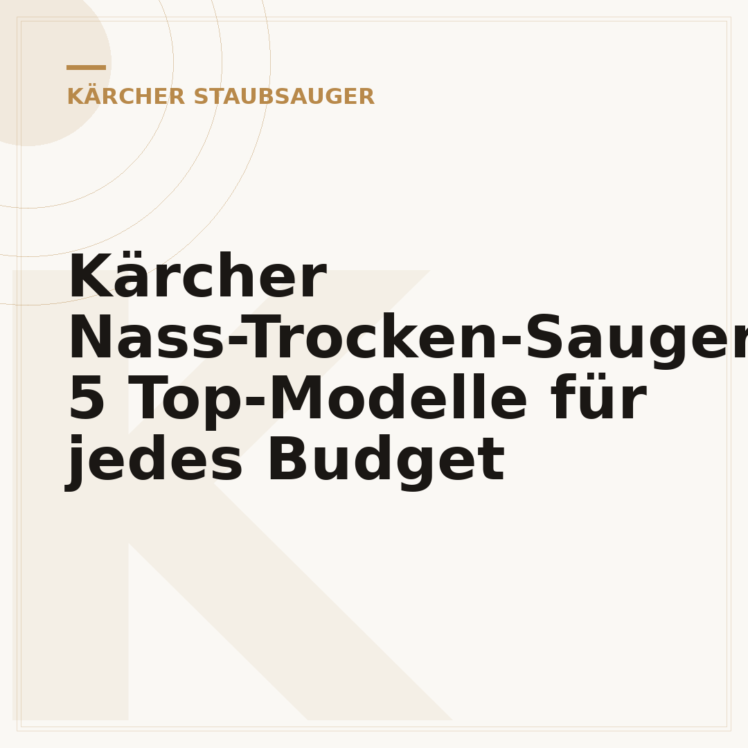 Kärcher Nass-Trocken-Sauger: 5 Top-Modelle für jedes Budget