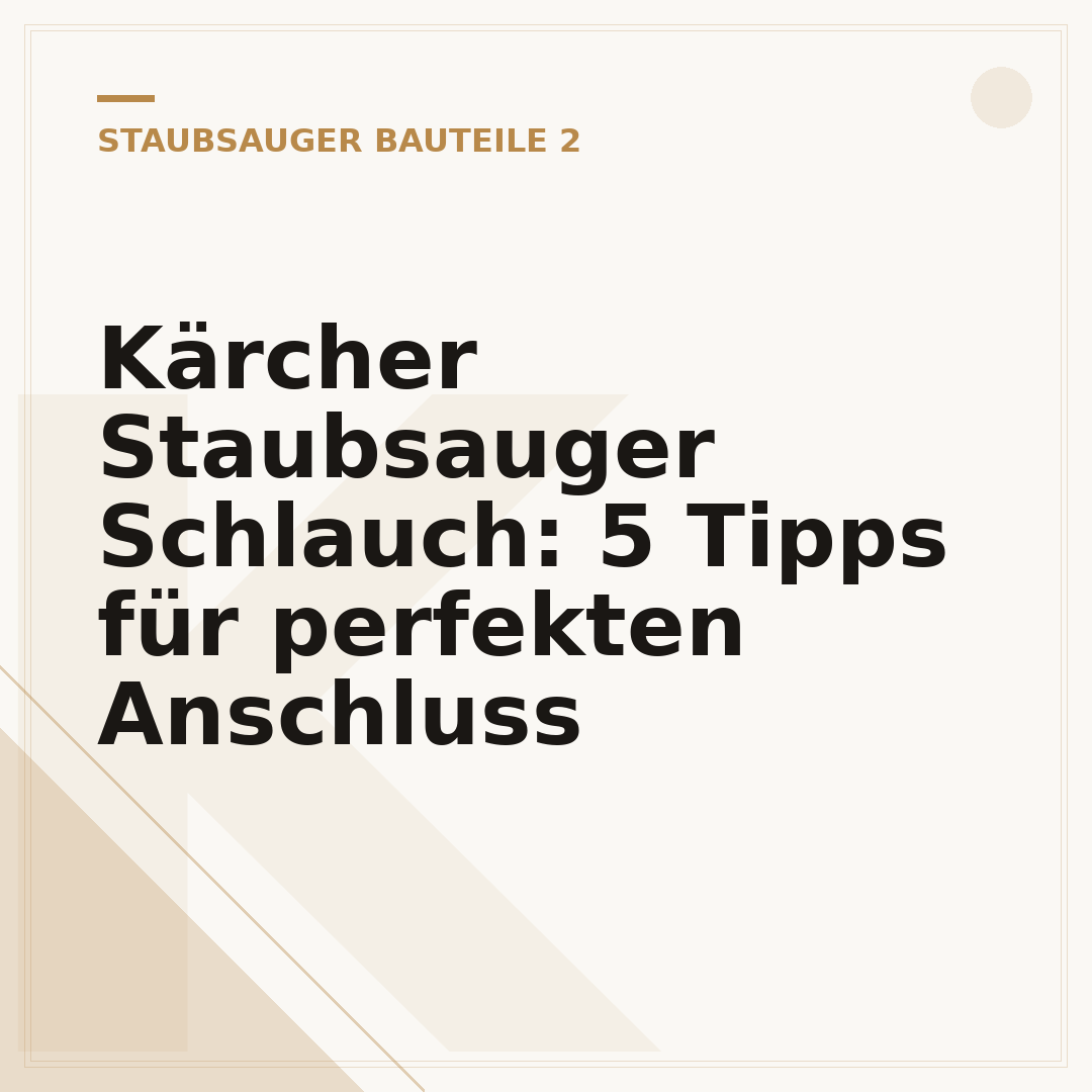 Kärcher Staubsauger Schlauch: 5 Tipps für perfekten Anschluss