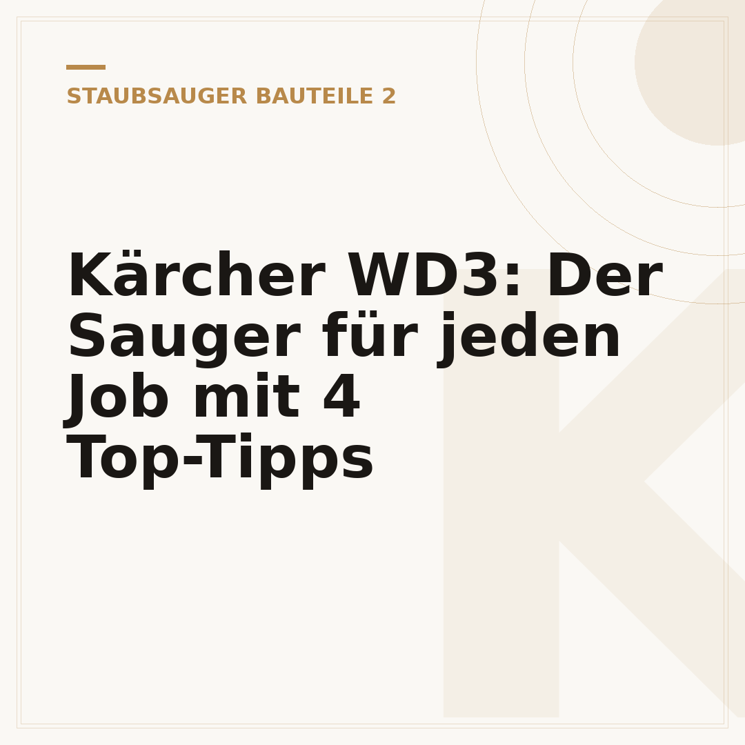Kärcher WD3: Der Sauger für jeden Job mit 4 Top-Tipps
