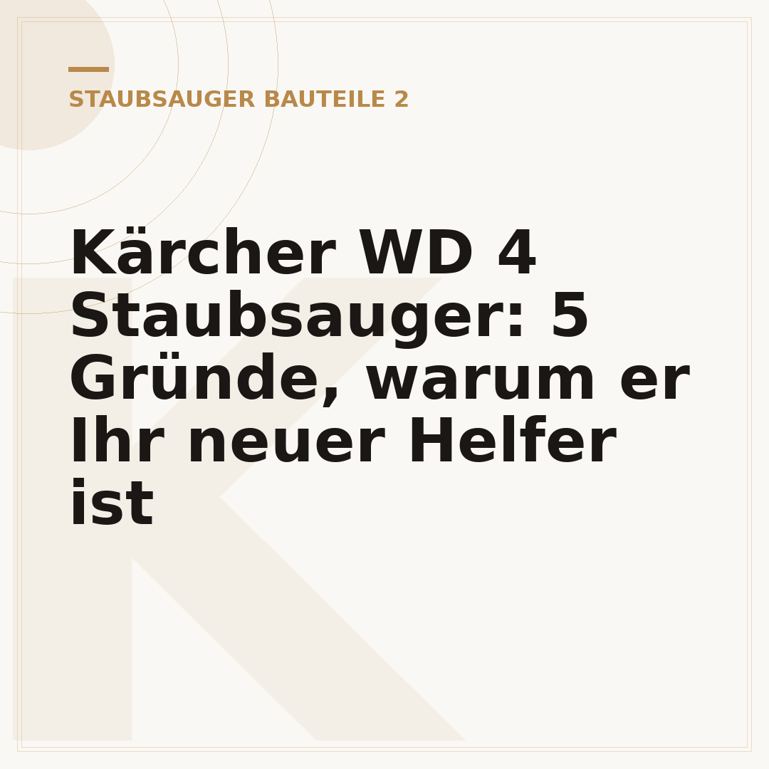 Kärcher WD 4 Staubsauger: 5 Gründe, warum er Ihr neuer Helfer ist