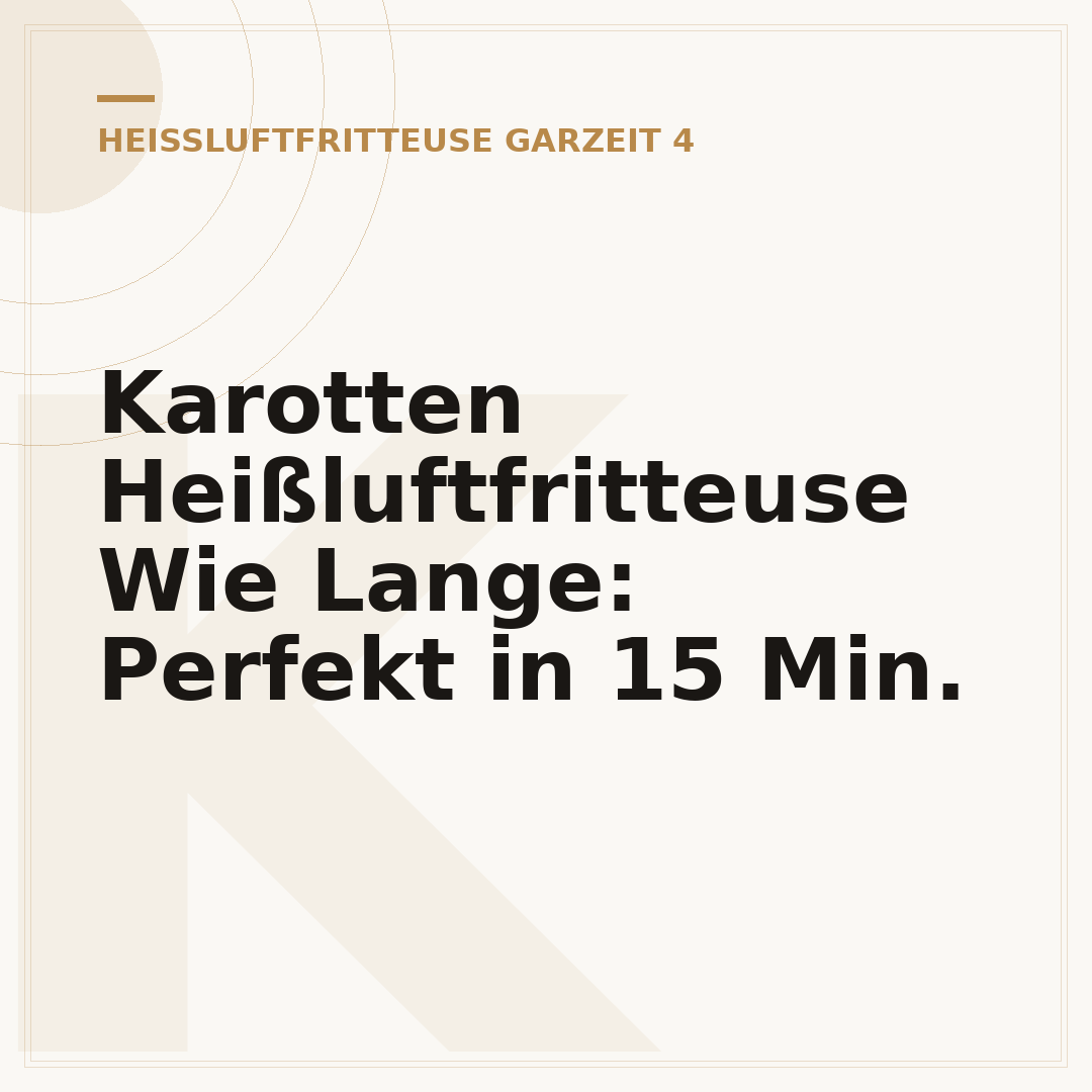Karotten Heißluftfritteuse Wie Lange: Perfekt in 15 Min.