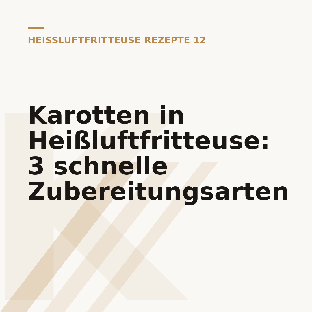 Karotten in Heißluftfritteuse: 3 schnelle Zubereitungsarten