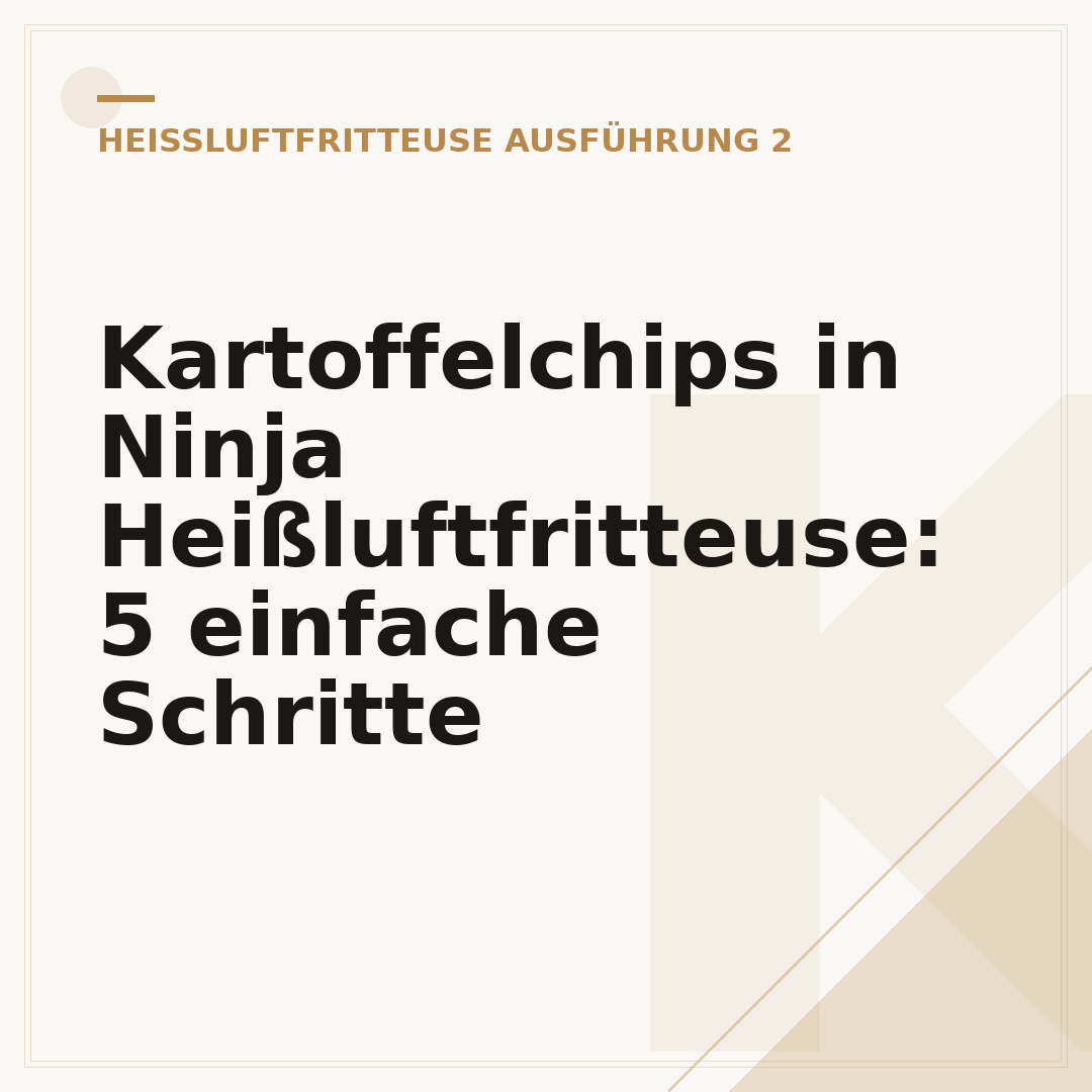 Kartoffelchips in Ninja Heißluftfritteuse: 5 einfache Schritte