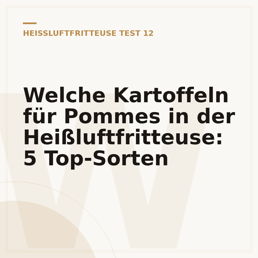 Welche Kartoffeln für Pommes in der Heißluftfritteuse: 5 Top-Sorten