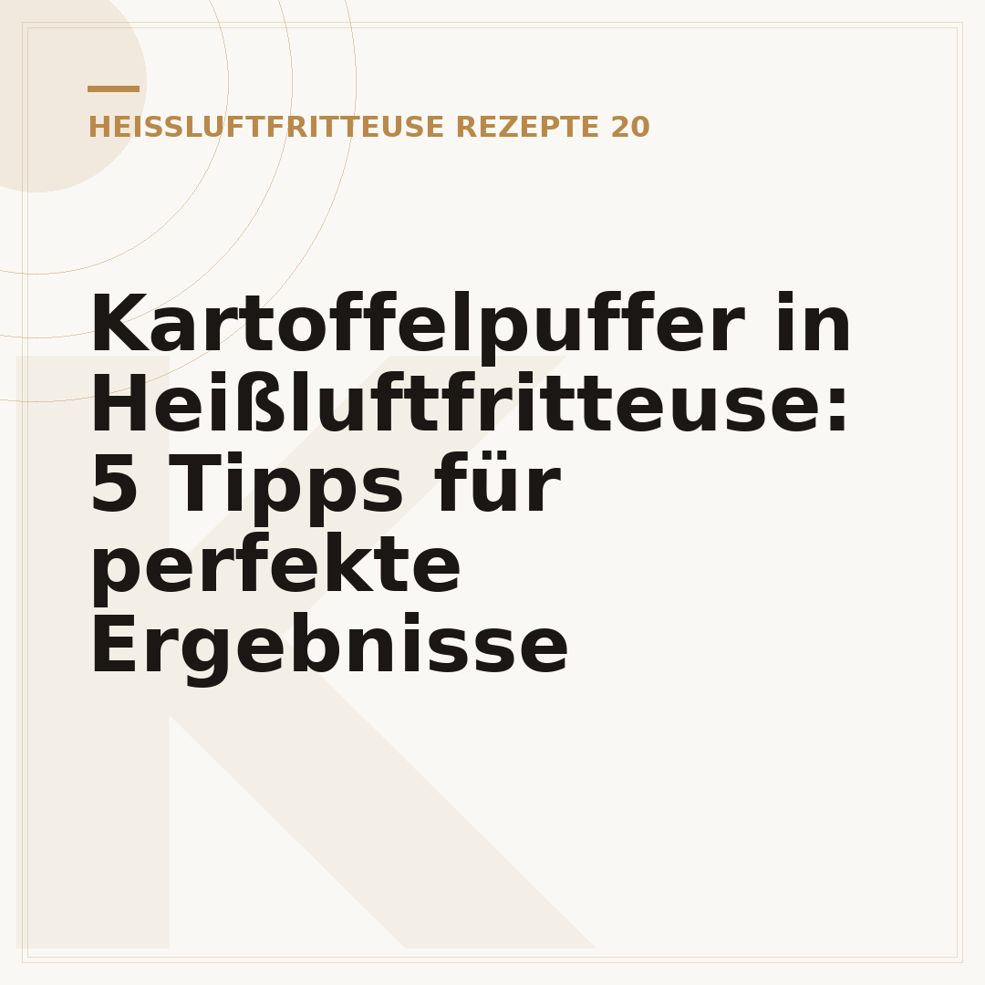 Kartoffelpuffer in Heißluftfritteuse: 5 Tipps für perfekte Ergebnisse