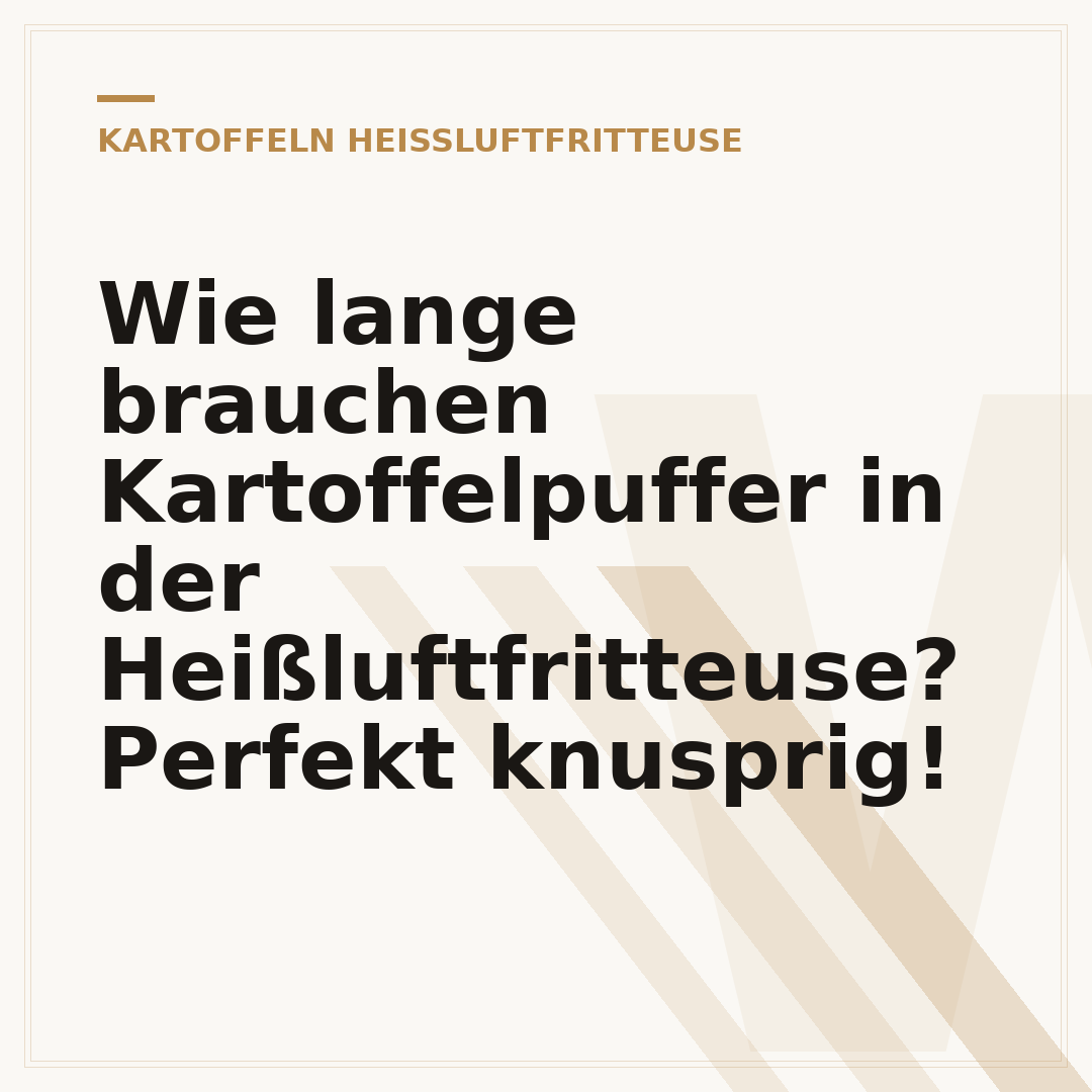 Wie lange brauchen Kartoffelpuffer in der Heißluftfritteuse? Perfekt knusprig!
