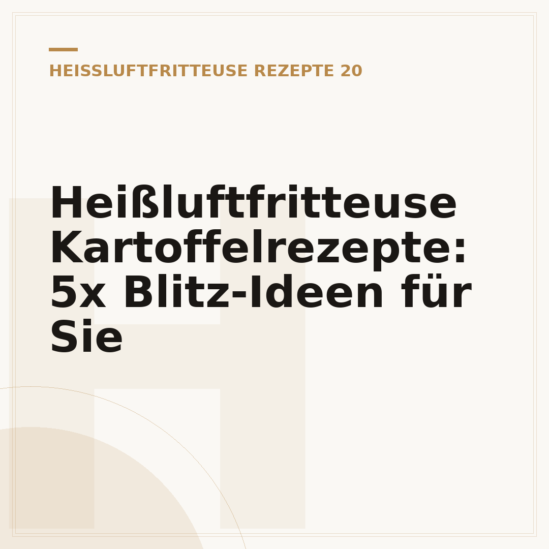 Heißluftfritteuse Kartoffelrezepte: 5x Blitz-Ideen für Sie