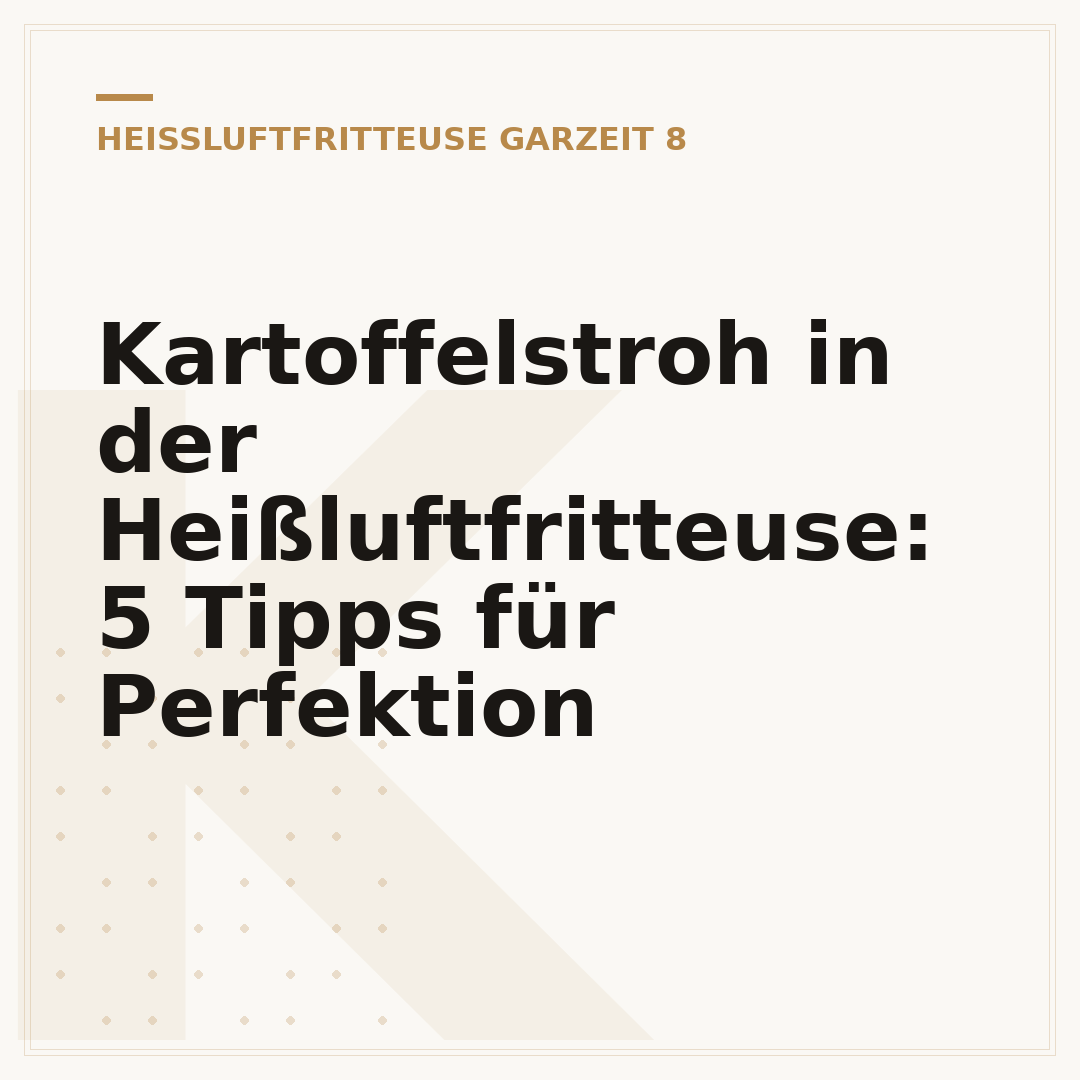 Kartoffelstroh in der Heißluftfritteuse: 5 Tipps für Perfektion