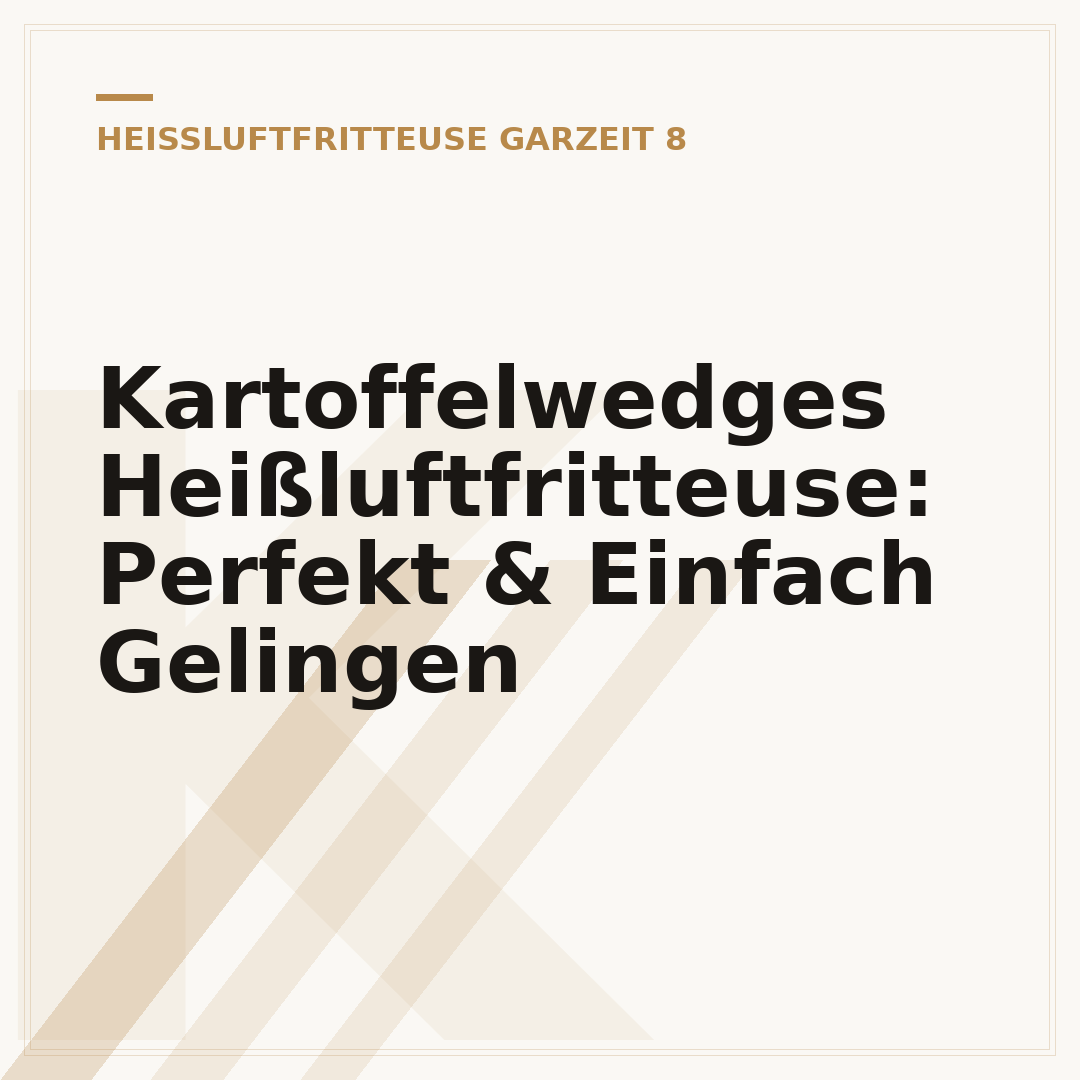 Kartoffelwedges Heißluftfritteuse: Perfekt & Einfach Gelingen