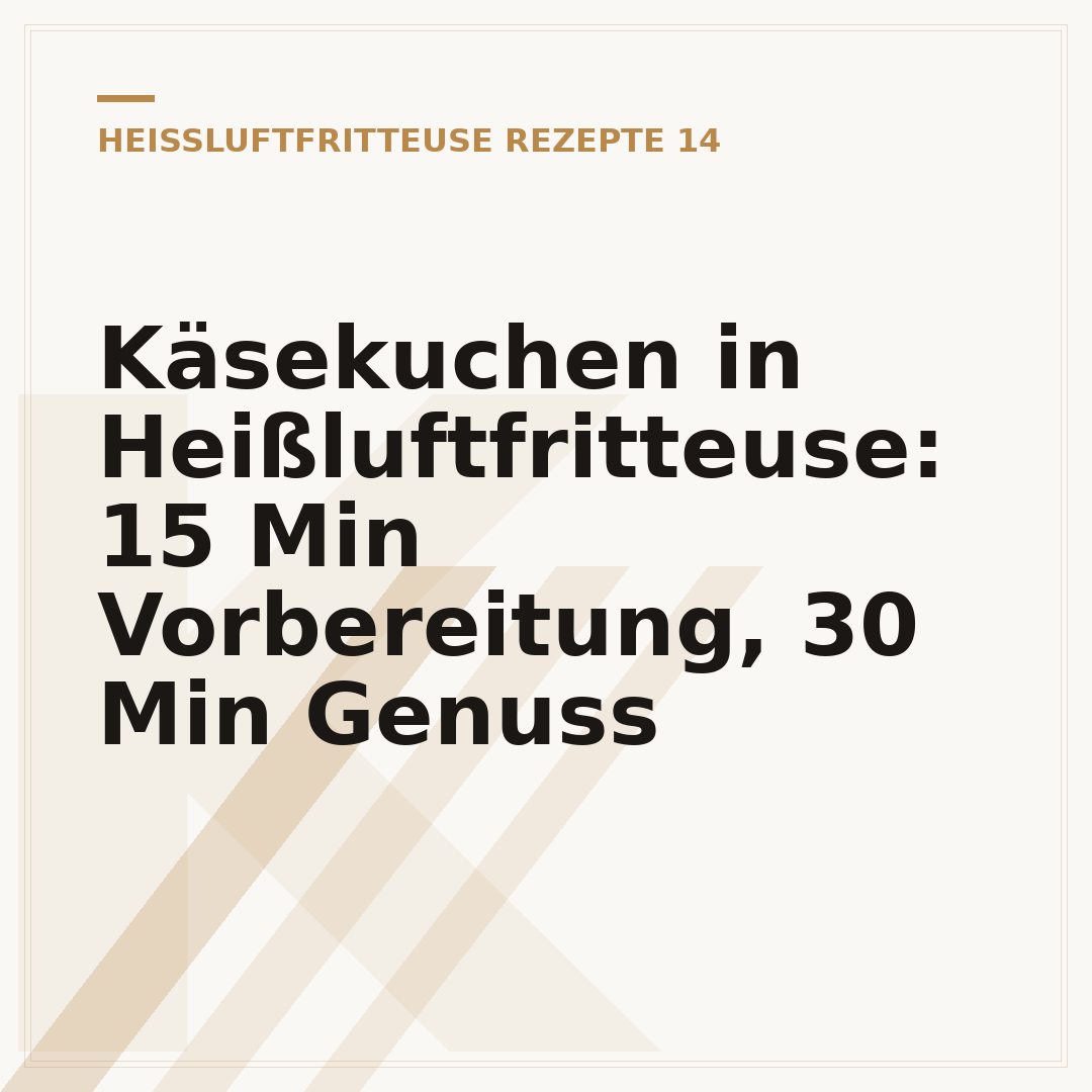 Käsekuchen in Heißluftfritteuse: 15 Min Vorbereitung, 30 Min Genuss