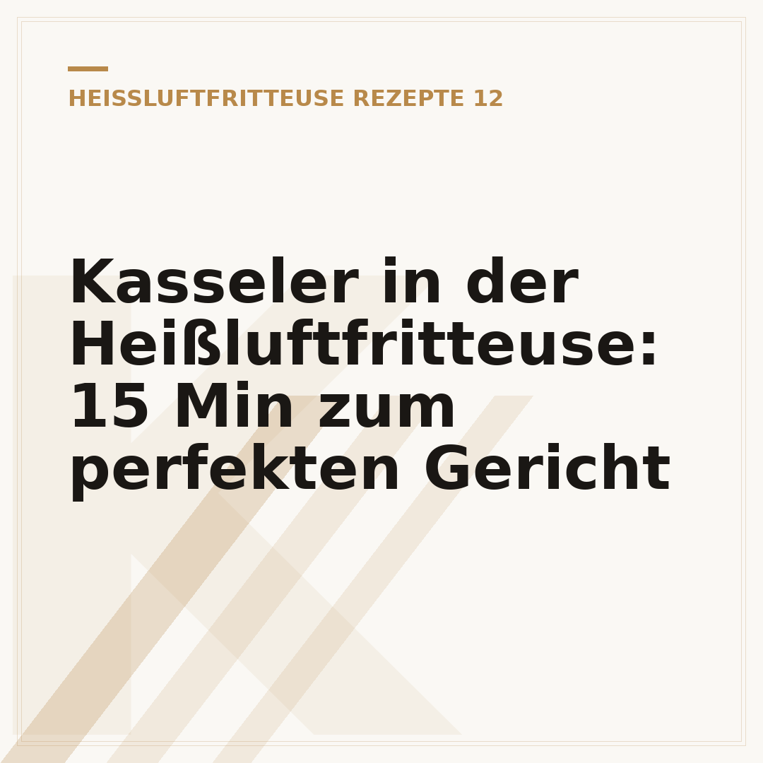 Kasseler in der Heißluftfritteuse: 15 Min zum perfekten Gericht