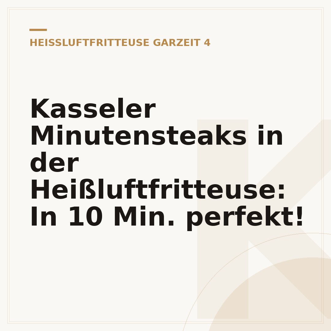 Kasseler Minutensteaks in der Heißluftfritteuse: In 10 Min. perfekt!