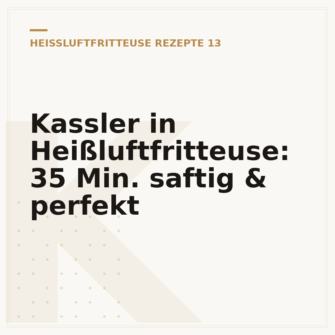 Kassler in Heißluftfritteuse: 35 Min. saftig & perfekt