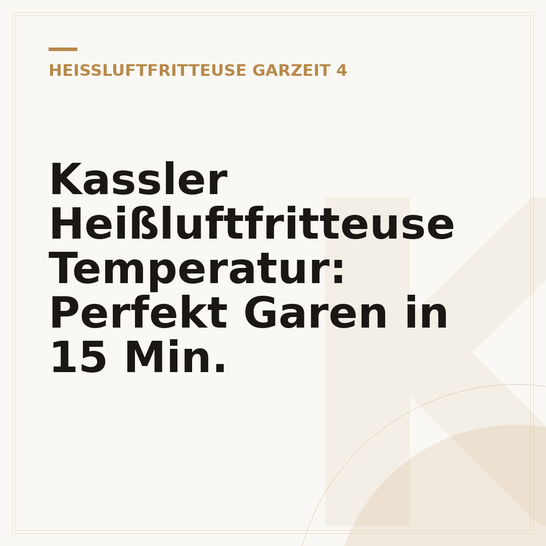 Kassler Heißluftfritteuse Temperatur: Perfekt Garen in 15 Min.