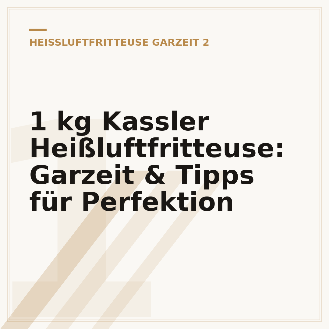 1 kg Kassler Heißluftfritteuse: Garzeit & Tipps für Perfektion
