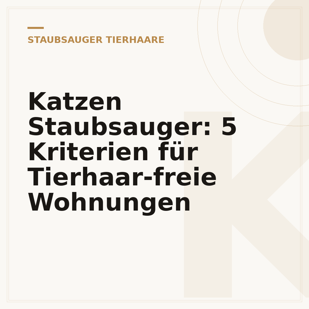 Katzen Staubsauger: 5 Kriterien für Tierhaar-freie Wohnungen