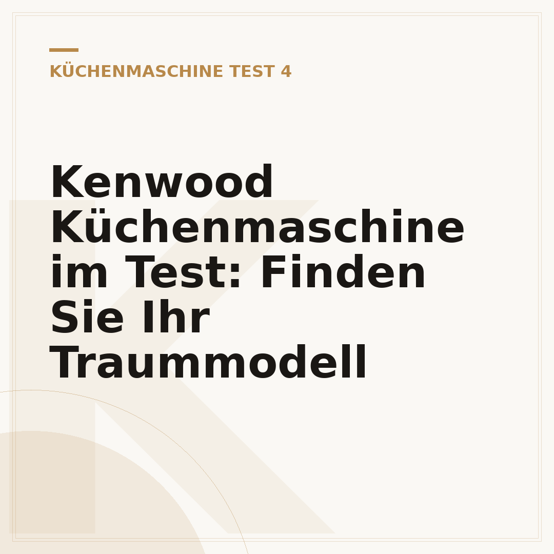 Kenwood Küchenmaschine im Test: Finden Sie Ihr Traummodell