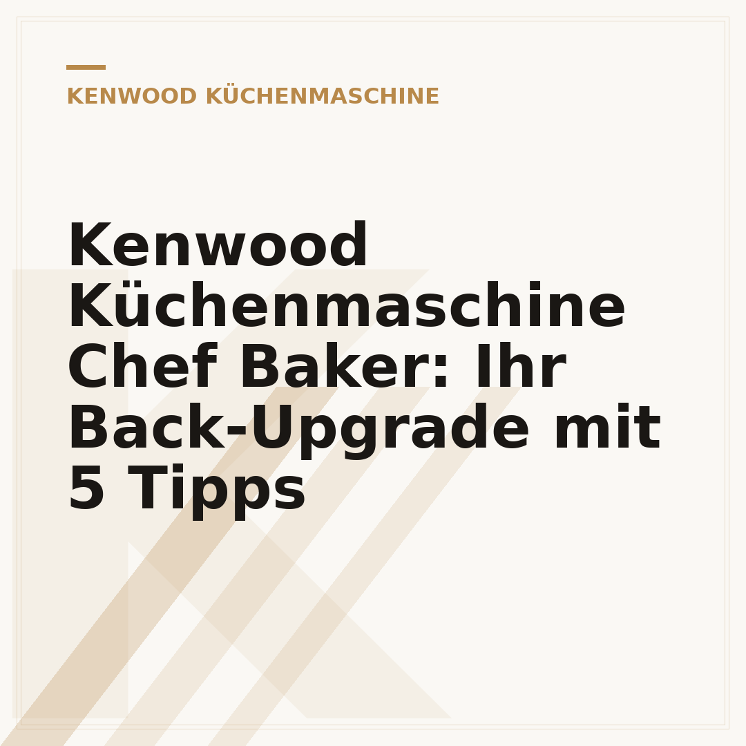 Kenwood Küchenmaschine Chef Baker: Ihr Back-Upgrade mit 5 Tipps